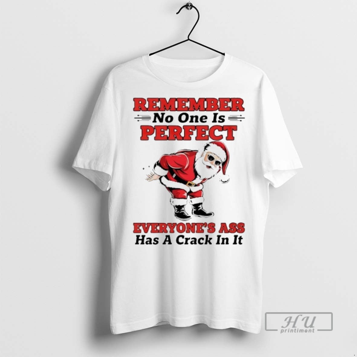 Officials Trending Santa Remember No One Is Perfect Everyones Ass Has A Crack In It