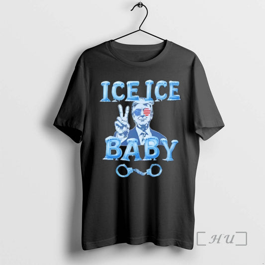 Officials Trump Ice Ice Baby Funny Trump T-Shirts, Hoodie, Sweatshirt | AU18TeeNovaLab.com
