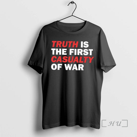 Officials Truth Is The First Casualty Of War T-Shirts, Hoodie, Sweatshirt | AU18TeeNovaLab.com