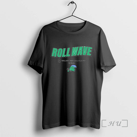 Officials Tulane Green Wave Roll Wave Cfp 2025 26 Team Slogan Premium T Shirts Sweater Hoodie, Sweatshirt