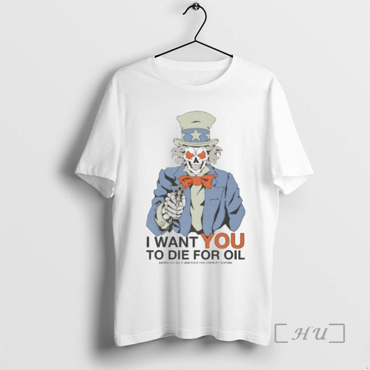 Officials Uncle Sam I Want You To Die For Oil T-Shirts, Hoodie, Sweatshirt | AU18TeeNovaLab.com