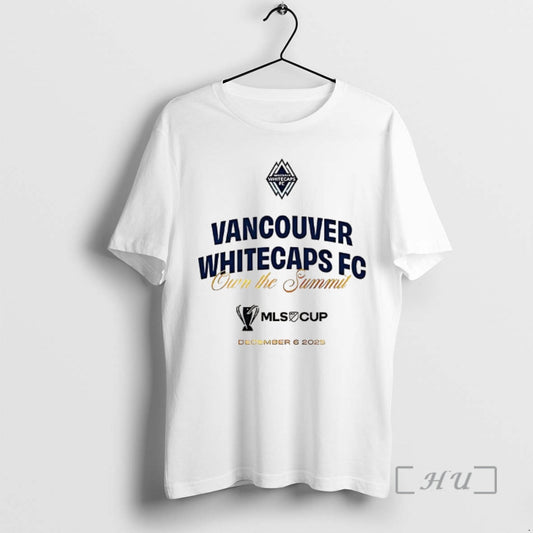 Officials Vancouver Whitecaps Fc Ownthe Summit 2025 T-Shirts, Hoodie, Sweatshirt | AU18TeeNovaLab.com