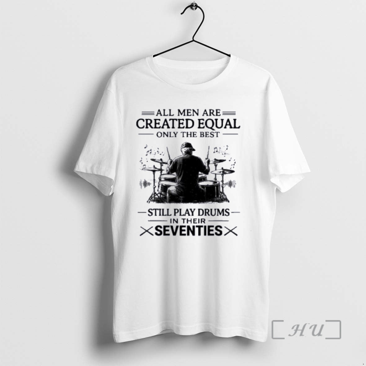 Officials Vintage All Men Are Created Equal Only The Best Still Play Drums Premium T-Shirts, Hoodie, Sweatshirt
