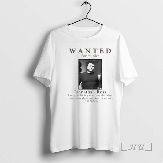 Officials Wanted For Murder Johnathan Ross T-Shirts, Hoodie, Sweatshirt | AU18TeeNovaLab.com