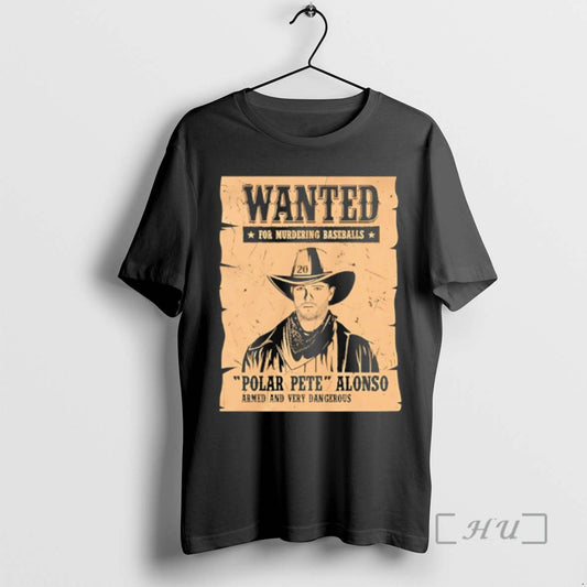 Officials Wanted For Murdering Baseballs Polar Pete Alonso Armed And Very Dangerous Premium T Shirts Hoodie, Sweatshirt