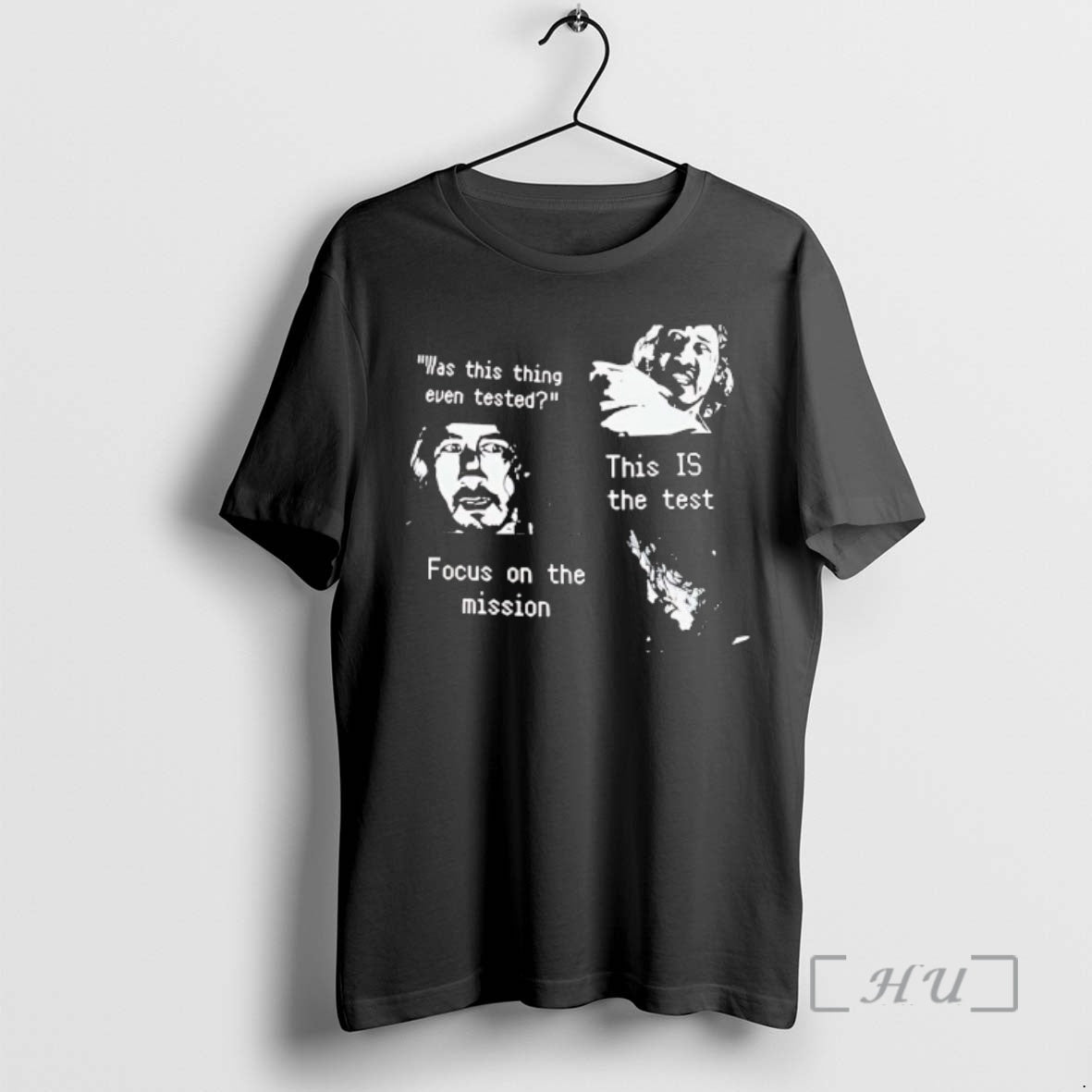 Officials Was This Thing Even Tested This Is The Test Focus On The Mission Graphic T-Shirts, Hoodie, Sweatshirt