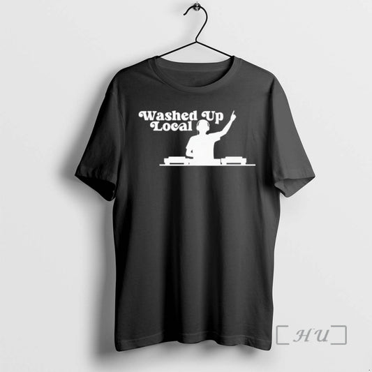 Officials Washed Up Local Dj T-Shirts, Hoodie, Sweatshirt | AU18TeeNovaLab.com