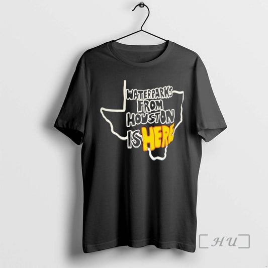 Officials Waterparks From Houston Is Here T-Shirts, Hoodie, Sweatshirt | AU18TeeNovaLab.com