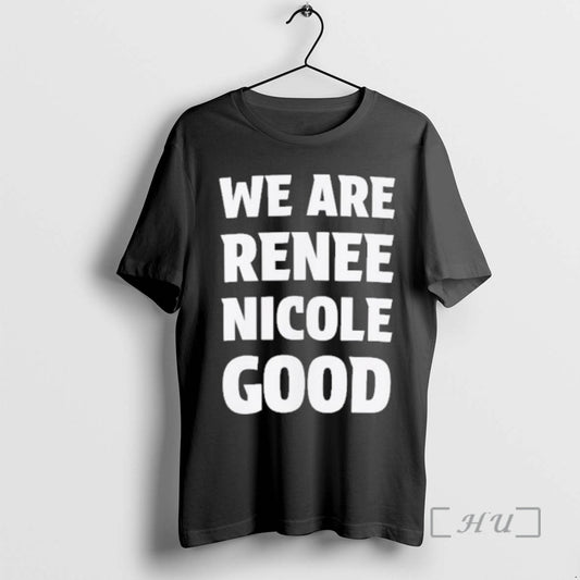 Officials We Are Renee Nicole Good T-Shirts, Hoodie, Sweatshirt | AU18TeeNovaLab.com