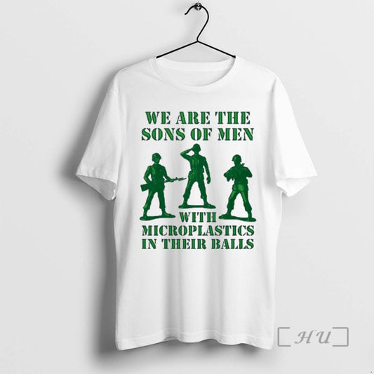 Officials We Are The Sons Of Men With Microplastics In Their Balls Premium T Shirts