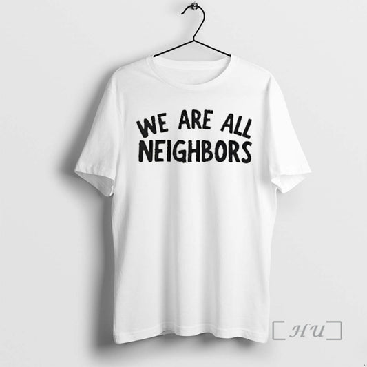 We Are All Neighbors Embroidered