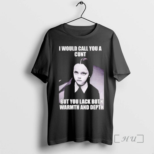 Officials Wednesday I Would Call You A Cunt But You Lack Both Premium T Shirts