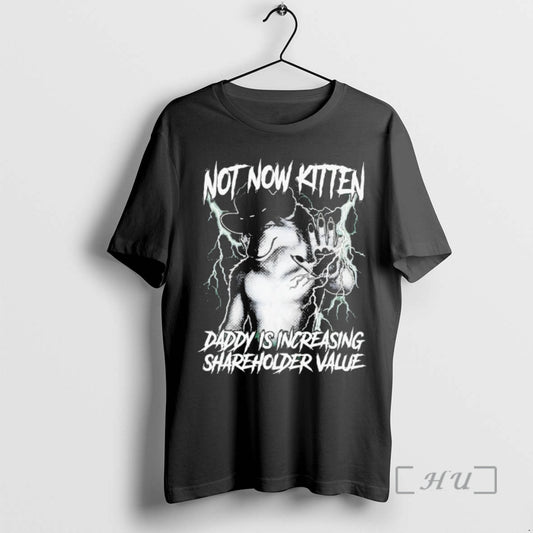 Officials Werewolf Not Now Kitten Daddy Is Increasing Shareholder Value T-Shirts, Hoodie, Sweatshirt | AU18TeeNovaLab.com