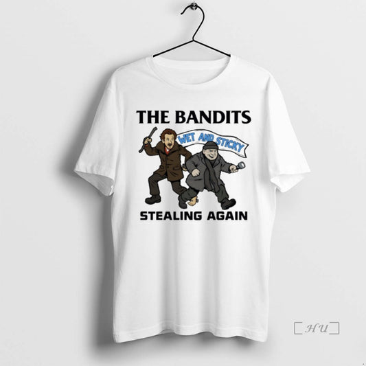 Officials Wet Bandits The Banditsstealing Again Wet And Sticky T-Shirts, Hoodie, Sweatshirt | AU18TeeNovaLab.com