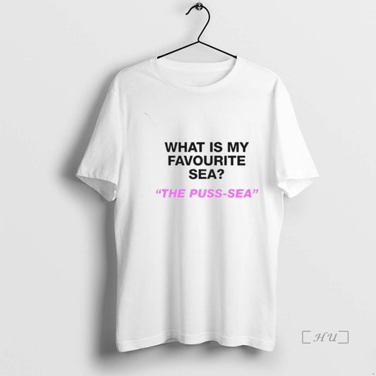 Officials What Is My Favourite Sea The Puss Sea T-Shirts, Hoodie, Sweatshirt | AU18TeeNovaLab.com