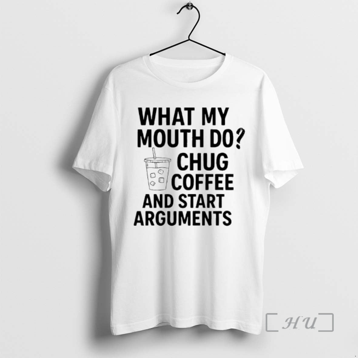 Officials What My Mouth Do Chug Coffee And Start Arguments T-Shirts, Hoodie, Sweatshirt | AU18TeeNovaLab.com