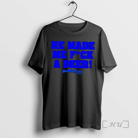 Officials Whats Wrong With Wrestling He Made Me Fuck A Deer Premium T Shirts Sweater Hoodie, Sweatshirt | AU18TeeNovaLab.com