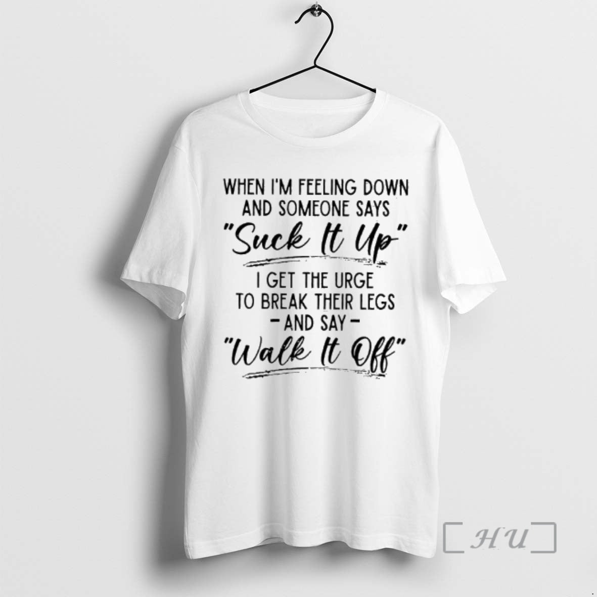 Officials When Im Feeling Down And Someone Says Suck It Up Premium T Shirts Sweater