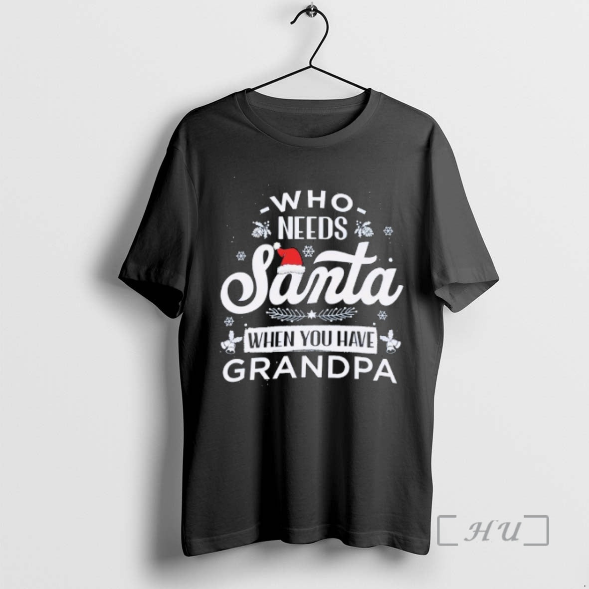Officials Who Needs Santa When You Have Grandpa Christmas T-Shirts, Hoodie, Sweatshirt | AU18TeeNovaLab.com