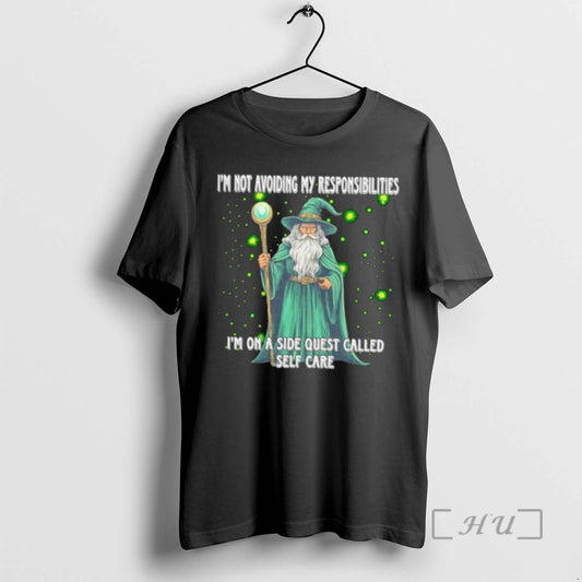 Officials Wizard Im Not Avoiding My Responsibilities Im On A Side Quest Called Self Care T-Shirts, Hoodie, Sweatshirt