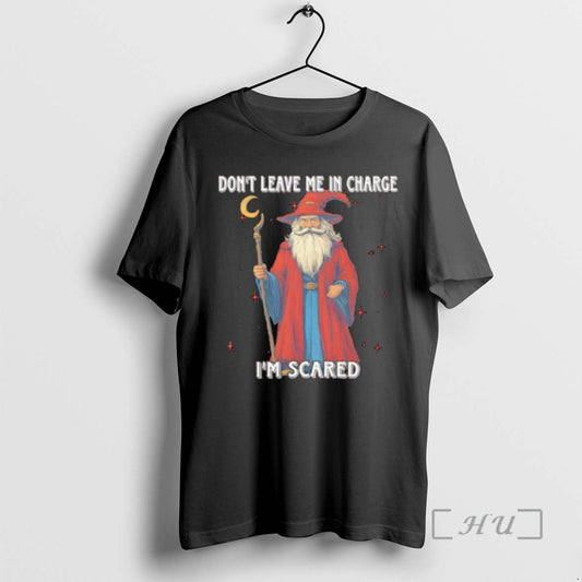 Officials Wizard Dont Leave Me In Charge Im Scared T-Shirts, Hoodie, Sweatshirt | AU18TeeNovaLab.com