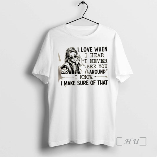 Officials Women I Love When I Hear I Never See You Around I Know T-Shirts, Hoodie, Sweatshirt | AU18TeeNovaLab.com