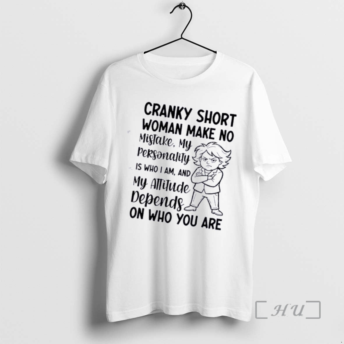 Women Cranky Short Woman Make No Mistake On Who You Are