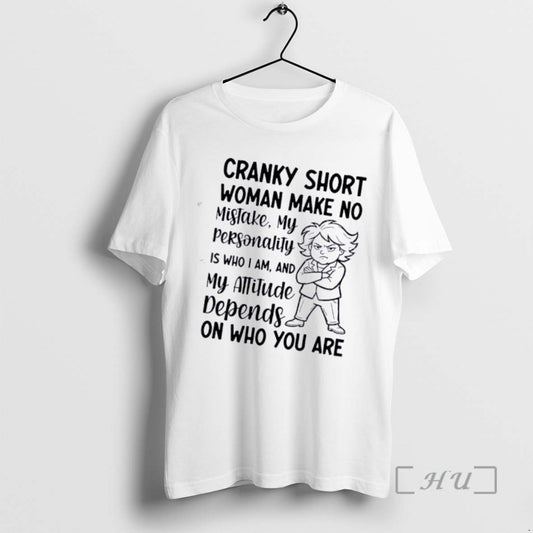 Women Cranky Short Woman Make No Mistake On Who You Are