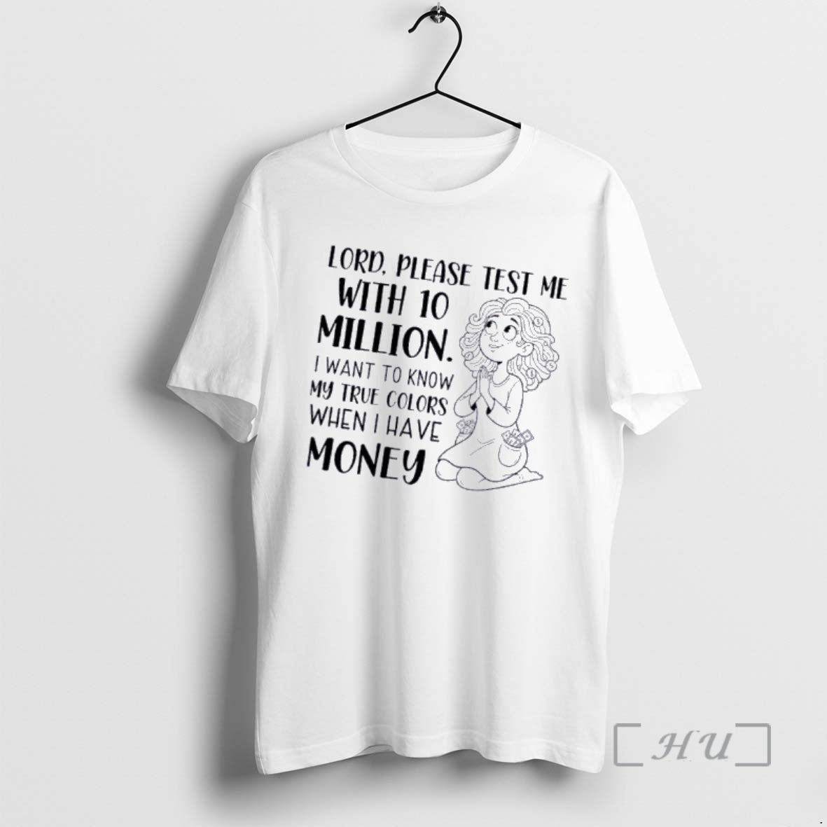Officials Women Lord Please Test Me With 10 Million I Want To Know My True T-Shirts, Hoodie, Sweatshirt | AU18TeeNovaLab.com