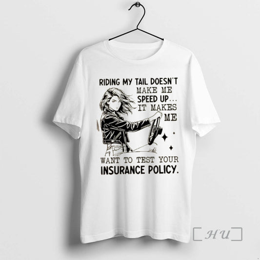 Officials Women Riding My Tail Doesnt Make Me Speed Up It Makes Me Want To T-Shirts, Hoodie, Sweatshirt | AU18TeeNovaLab.com