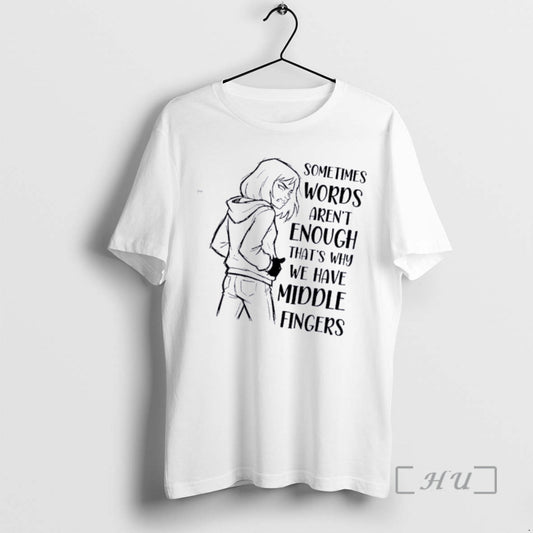 Officials Women Sometimes Words Arent Enough Thats Why We Have Middle Fingers Premium T Shirts Hoodie, Sweatshirt