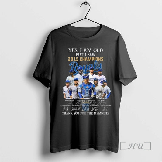 Officials Yes I Am Old But I Saw 2015 Champions Kansas City Royals Players Signatures T-Shirts, Hoodie, Sweatshirt