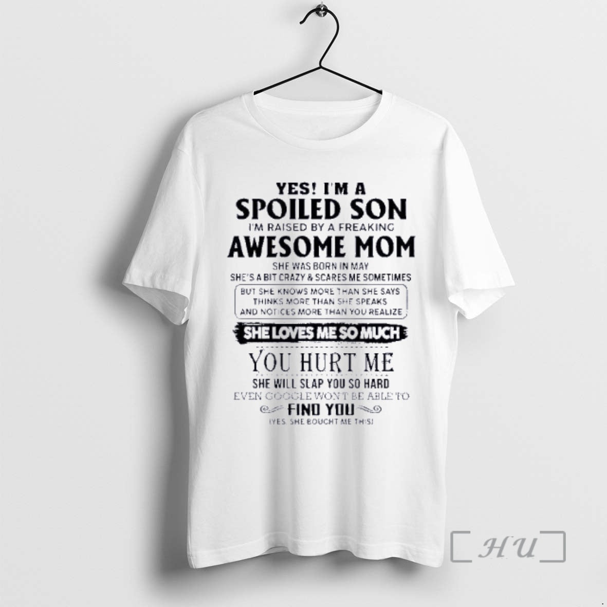 Officials Yes Im A Spoiled Son Awesome Mom She Was Born In May 2026 Premium T-Shirts, Hoodie, Sweatshirt | AU18TeeNovaLab.com
