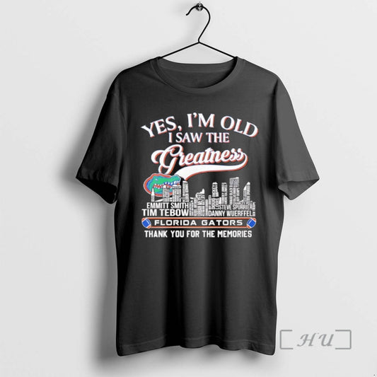 Officials Yes Im Old I Saw The Greatness Florida Gators Names Of Players And Coaches T-Shirts, Hoodie, Sweatshirt