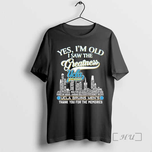 Officials Yes Im Old I Saw The Greatness Ucla Bruins Names Of Players And Coaches T-Shirts, Hoodie, Sweatshirt