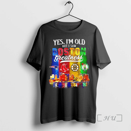 Officials Yes Im Old But I Saw Sports In Bosnton Greatness Premium T Shirts Sweater Hoodie, Sweatshirt | AU18TeeNovaLab.com
