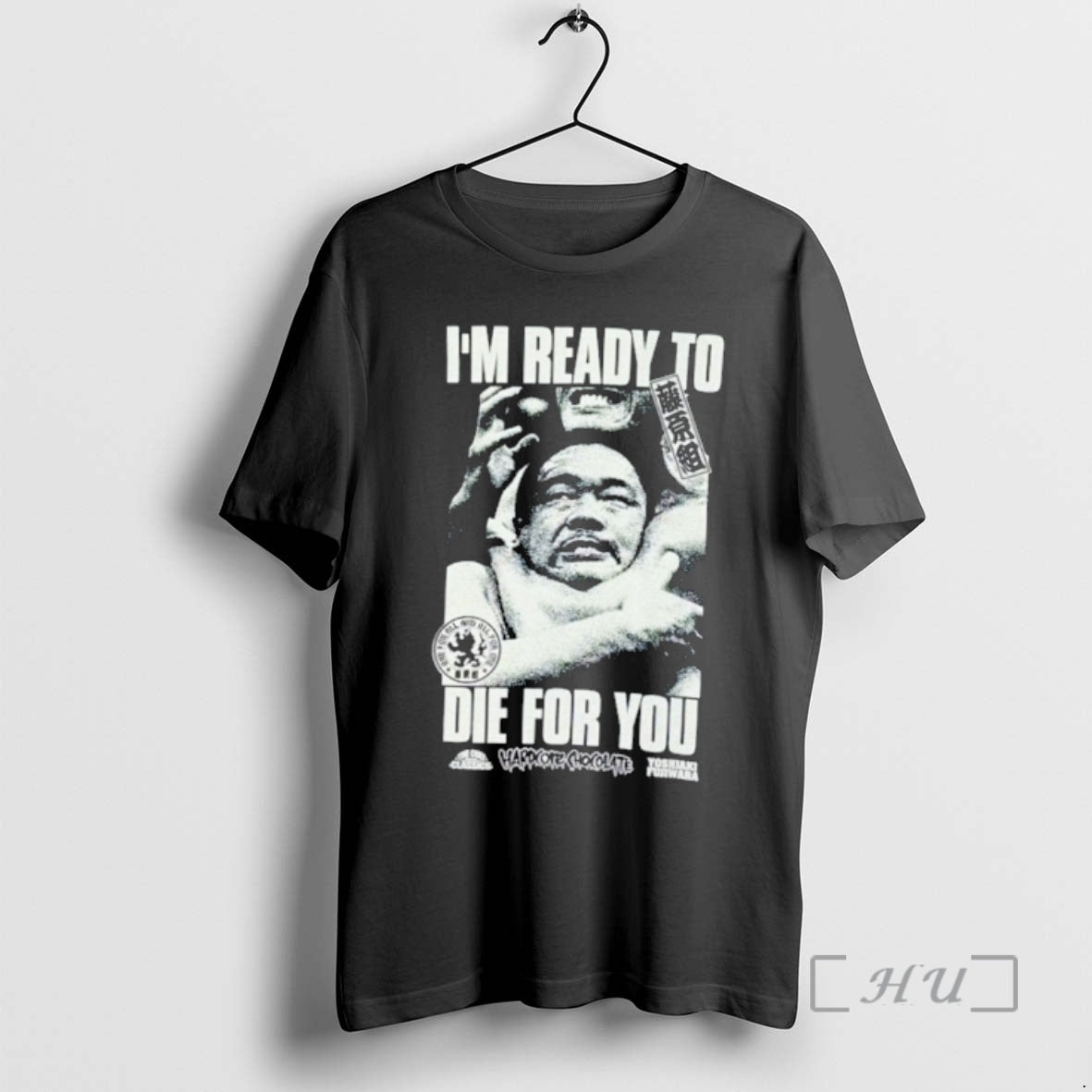 Officials Yoshiaki Fujiwara Im Ready To Die For You T-Shirts, Hoodie, Sweatshirt | AU18TeeNovaLab.com