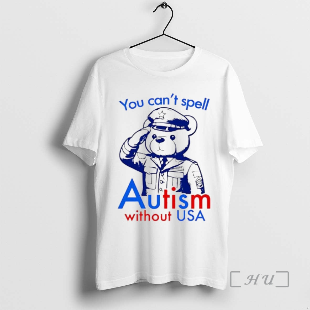 Officials You Cant Spell Autism Without Usa Bear T-Shirts, Hoodie, Sweatshirt | AU18TeeNovaLab.com