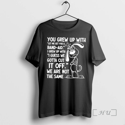 Officials You Grew Up With Bandaid I Grew Up Cut It Off Premium T Shirts Hoodie, Sweatshirt | AU18TeeNovaLab.com