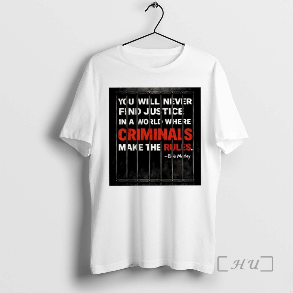 Officials You Will Never Find Justice In A World Where Criminals Make The Rules Premium T-Shirts, Hoodie, Sweatshirt