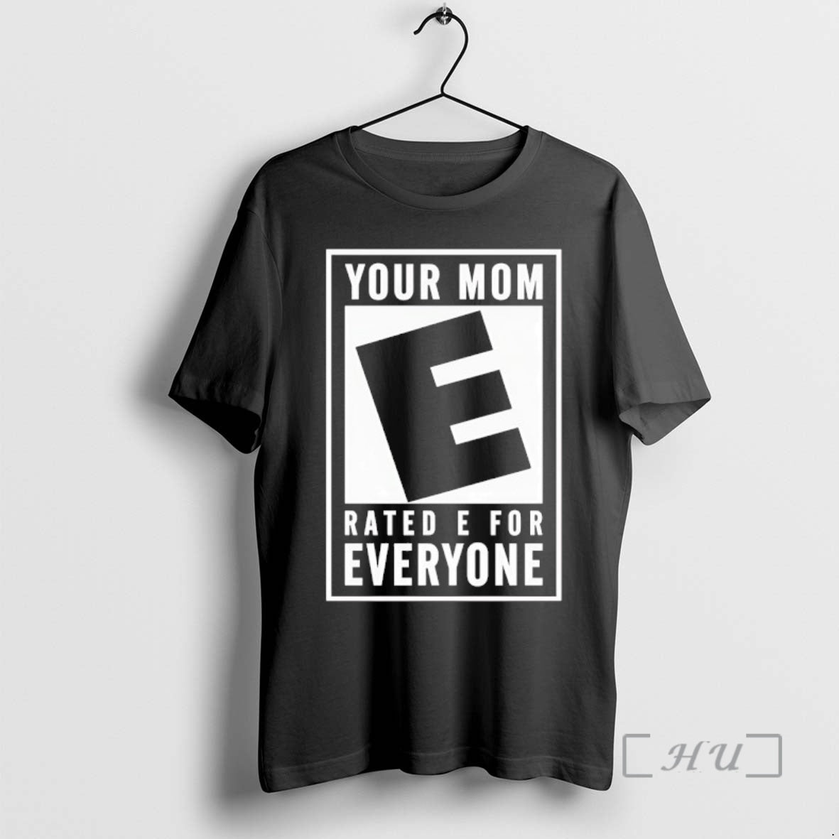 Officials Your Mom Rated E For Everyone T-Shirts, Hoodie, Sweatshirt | AU18TeeNovaLab.com