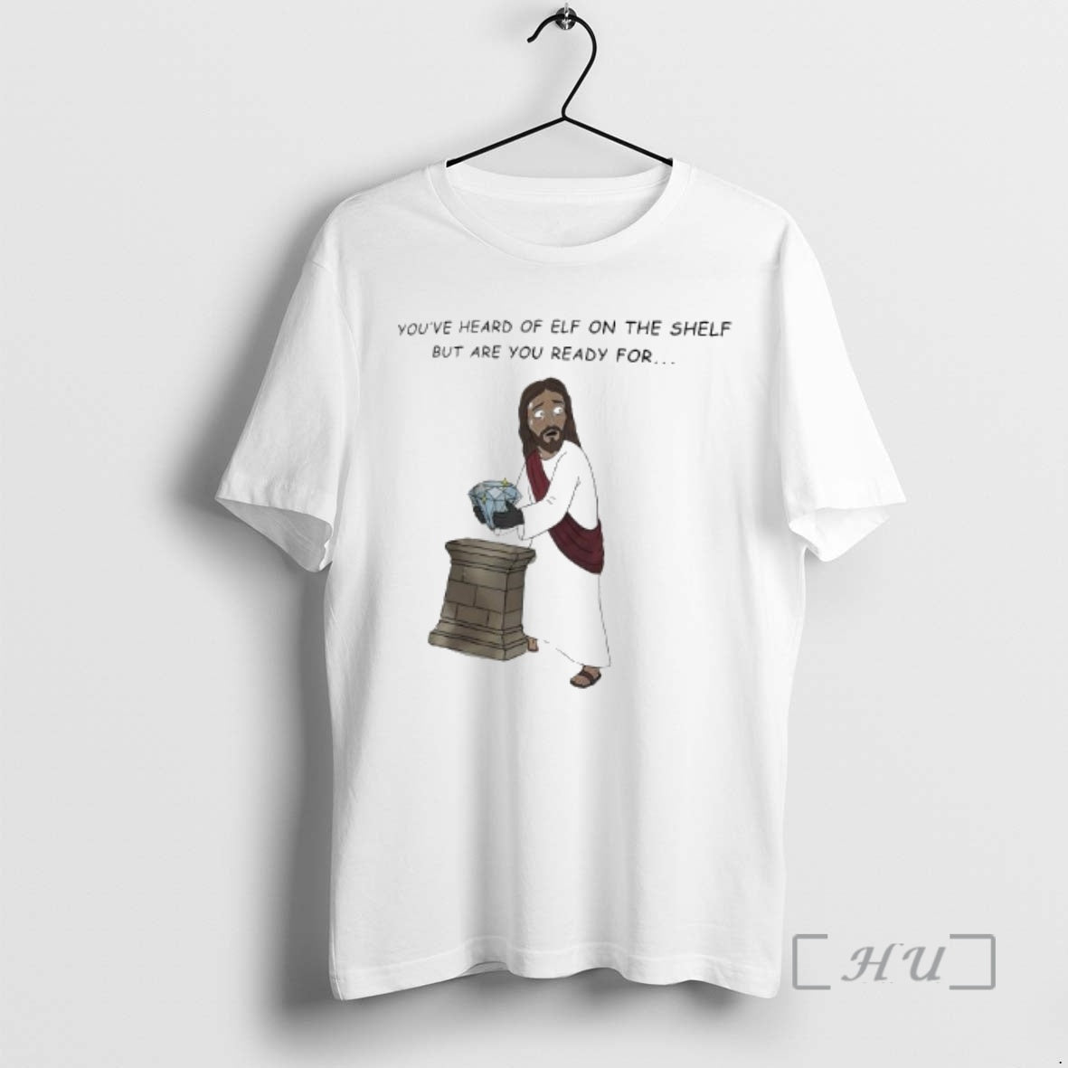 Officials Youve Heard Of Elf On The Shelf But Are You Ready For Jesus Christ T-Shirts, Hoodie, Sweatshirt