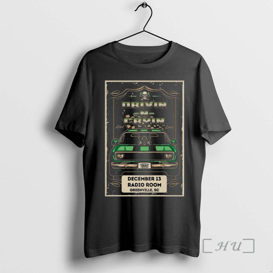 Officials Drivin N Cryin December 13 2025 Radio Room In Greenville Sc Premium T Shirts Hoodie, Sweatshirt