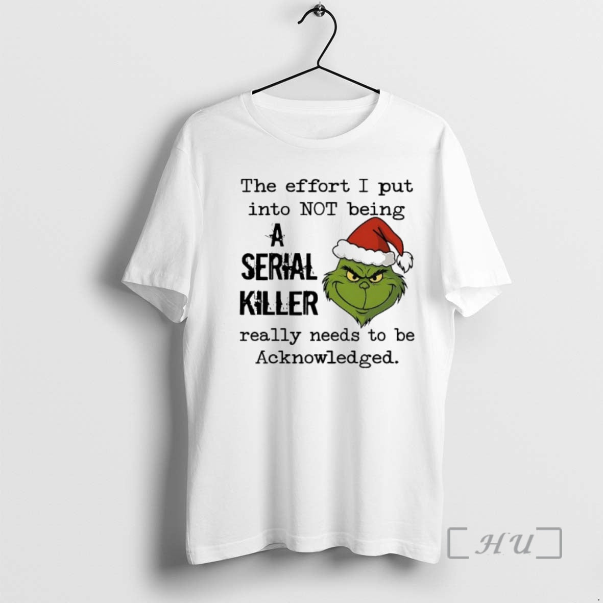 Officials The Effort I Put Into Not Being A Serial Killer Really Needs To Be T-Shirts, Hoodie, Sweatshirt