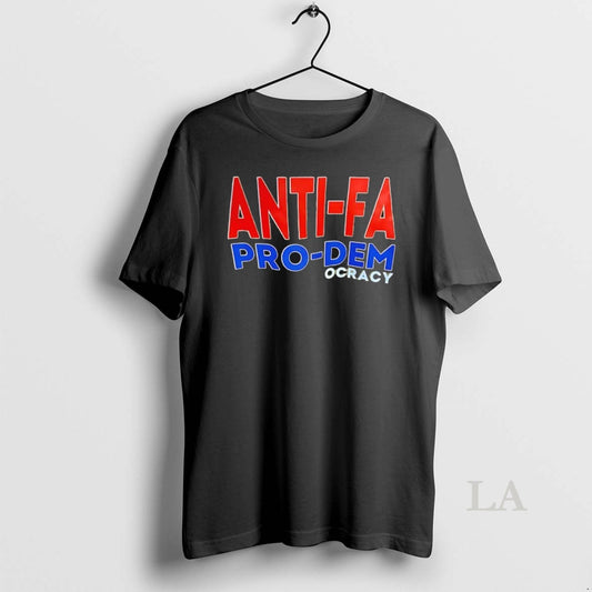 Original Anti Fa Pro Democracy T-Shirts, Hoodie, Sweatshirt | AU18TeeNovaLab.com