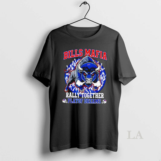 Original Bills Mafia Rally Together Playoffs Dreams Football T-Shirts, Hoodie, Sweatshirt | AU18TeeNovaLab.com
