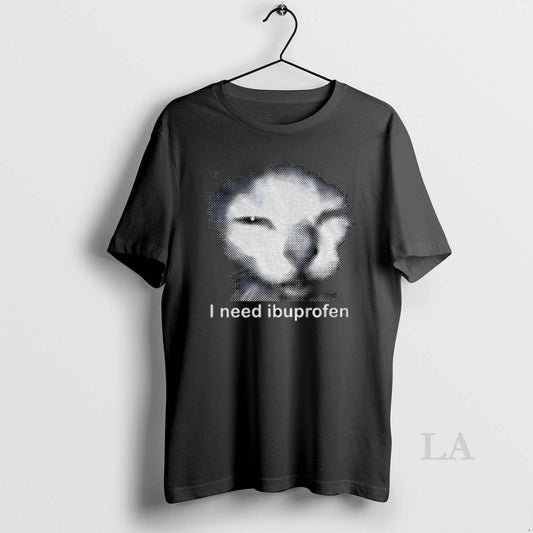 Original Blurry Cat Need Ibuprofen I Need Ibuprofen