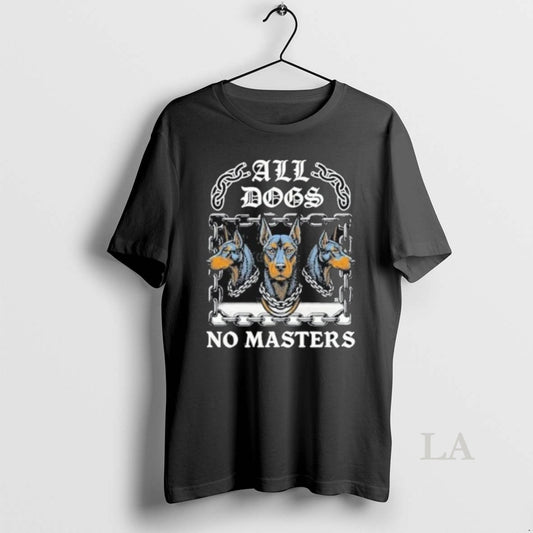 Original Boss Dog All Dogs No Masters