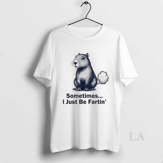 Original Capybara Sometimes I Just Be Fartin T-Shirts, Hoodie, Sweatshirt | AU18TeeNovaLab.com