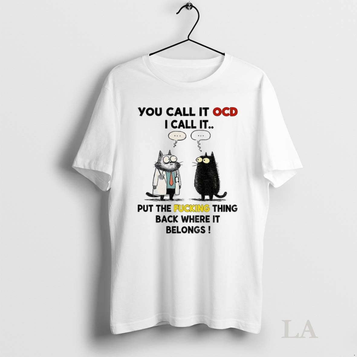 Original Cat You Call It Ocd I Call It Put The Fucking Thing Back Where